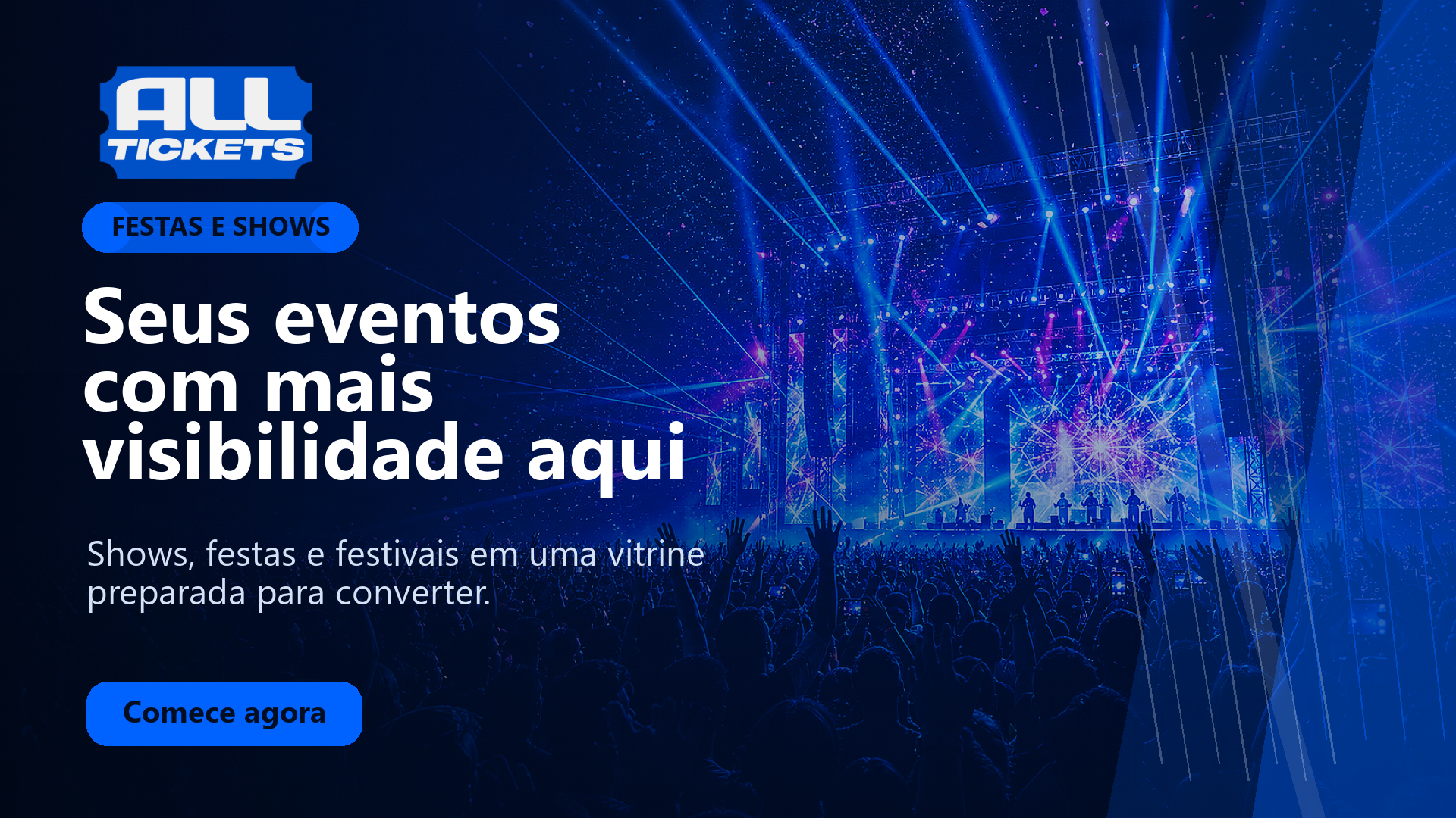 Seus eventos com mais visibilidade aqui